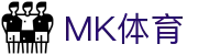 MK体育(中国)官网-MKSPORTS-全球赛事体育娱乐平台